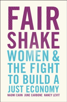 Image for Fair Shake: Women and the Fight to Build a Just Economy