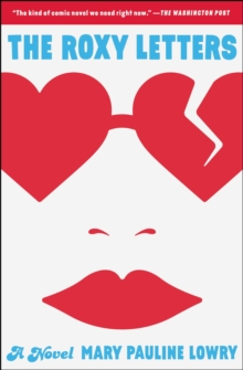 The Roxy Letters: A Novel