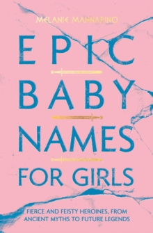 Epic Baby Names for Girls