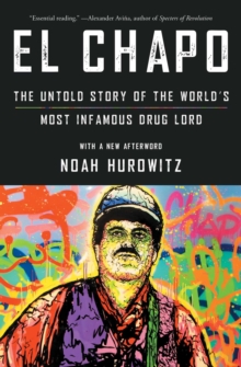 Image for El Chapo: The Untold Story of the World's Most Infamous Drug Lord