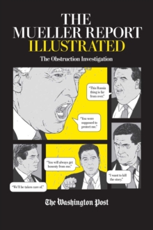 Image for Mueller Report Illustrated: The Obstruction Investigation