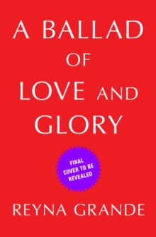 Image for A Ballad of Love and Glory : A Novel