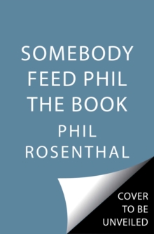 Image for Somebody Feed Phil the Book