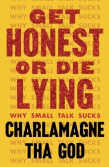 Image for Get Honest or Die Lying