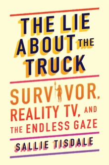 Image for This is the part where I outwit you  : Survivor, reality TV, and the endless gaze