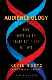 Audience-ology: How Moviegoers Shape the Films We Love