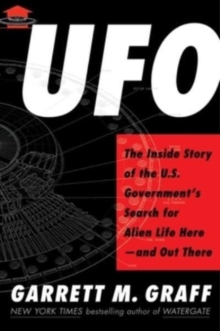 UFO: The Inside Story of the US Government’s Search for Alien Life Here—and Out There