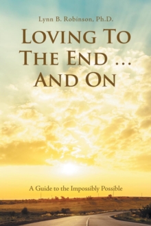 Image for Loving to the End ... and On
