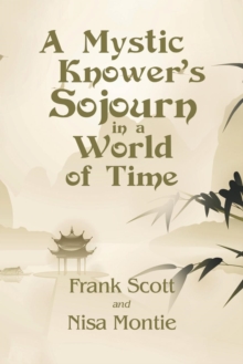 Image for A Mystic Knower's Sojourn in a World of Time
