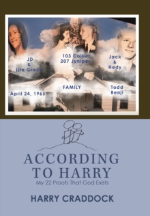 Image for According to Harry : My 22 Proofs That God Exists