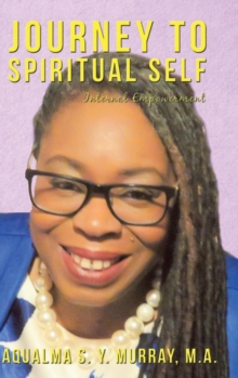 Image for Journey to Spiritual Self : Internal Empowerment