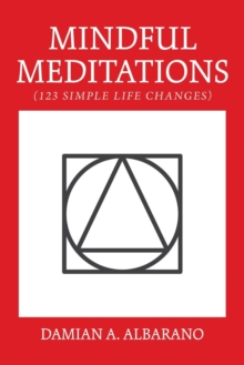 Image for Mindful Meditations : 123 Simple Life Changes