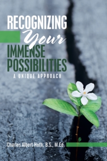 Image for Recognizing Your Immense Possibilities : A Unique Approach