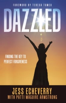 Image for Dazzled: Finding the Key to Perfect Forgiveness