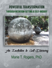Image for Powerful Transformation Through Intention-Setting & Self-Inquiry: An Invitation to Self-Discovery