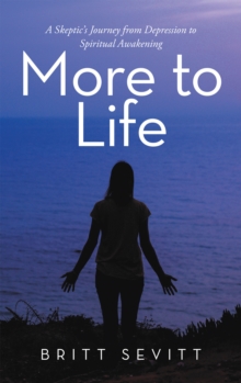 Image for More to Life: A Skeptic's Journey from Depression to Spiritual Awakening