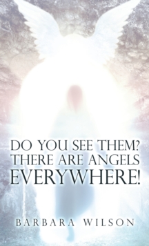 Image for Do You See Them? There Are Angels Everywhere!