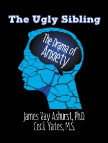 Image for Ugly Sibling: The Drama of Anxiety