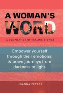 Image for A Woman's Word : A Compilation of Healing Stories