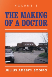 Image for The making of a doctor.