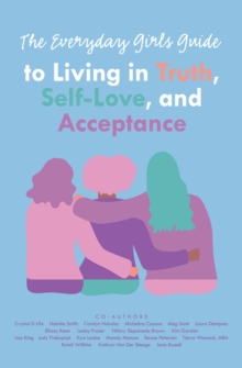 Image for The everyday girls guide to living in truth, self-love, and acceptance