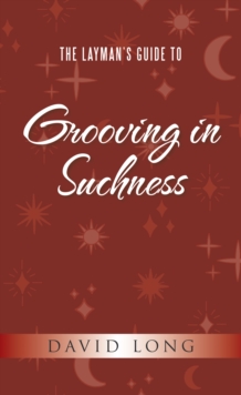 Image for Layman's Guide to Grooving in Suchness