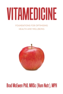 Image for Vitamedicine : Foundations for Optimising Health and Wellbeing: Foundations for Optimising Health and Wellbeing
