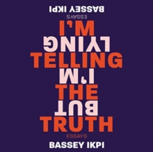 Image for I'm Telling the Truth, but I'm Lying : Essays