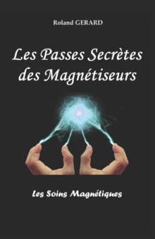Image for Les Passes Secretes des Magnetiseurs