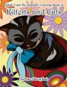 Image for Adult Color By Numbers Coloring Book of Kittens and Cats