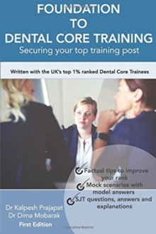 Image for Foundation to dental core training  : securing your top training post