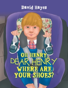 Image for Oh Henry, Dear Henry Where Are Your Shoes?