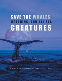 Image for Save the Whales, Dolphins, and All Sea Creatures