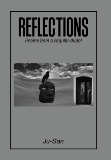 Image for Reflections : Poems from a Regular Dude!