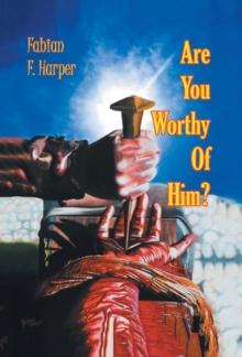 Image for Are You Worthy of Him?