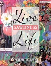Image for I Live a Sawdness Life