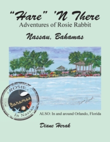 Image for "Hare" 'n There Adventures of Rosie Rabbit : Nassau, Bahamas