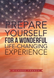 Image for Prepare Yourself for a Wonderful Life-Changing Experience