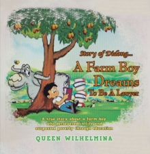 Image for Story of Didong...A Farm Boy Dreams to Be a Lawyer: A True Story About a Farm Boy Who Persevered in Life and Surpassed Poverty Through Education