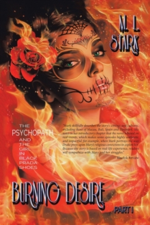 Burning Desire: The Psychopath and the Girl in Black Prada Shoes Part I