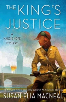 The King’s Justice: A Maggie Hope Mystery