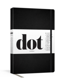 Dot Journal (Black): Your Key to an Organized, Purposeful, and Creative Life