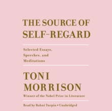 Image for The source of self-regard  : selected essays, speeches, and meditations