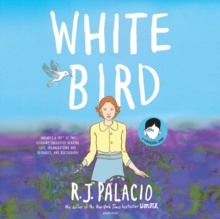 White Bird: A Wonder Story