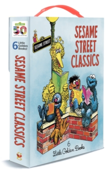 Image for Sesame Street Classics: 6 Little Golden Books : Big Bird's Red Book; Oscar's Book; Grover's Own Alphabet; I Think That It Is Wonderful; The Together Book; The Monster at the End of This Book