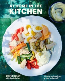 At Home in the Kitchen: 100 Simple Recipes from My Nights Off