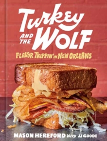 Image for Turkey and the Wolf  : flavor tripping in New Orleans