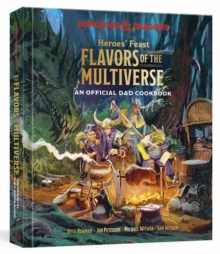 Heroes’ Feast Flavors of the Multiverse: An Official D&D Cookbook