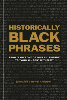 Historically Black Phrases: From ‘I Ain’t One of Your Lil’ Friends’ to ‘Who All Gon’ Be There?’