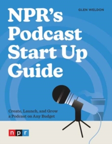 Image for NPR's Podcast Start Up Guide